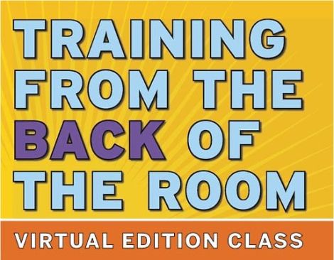 Training from the Back of the Room, Virtual Edition Class