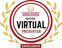 Power Women Worldwide Certified Virtual Presenter